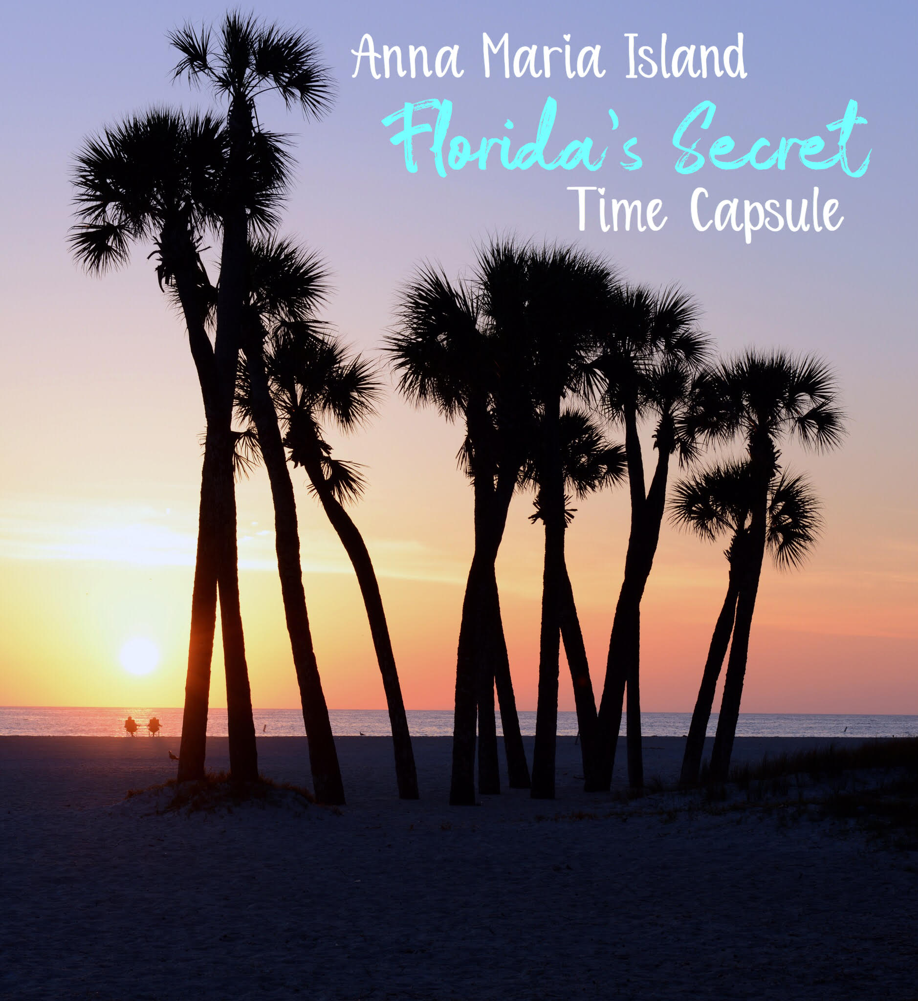 Anna Maria Island - Florida's Secret Time Capsule