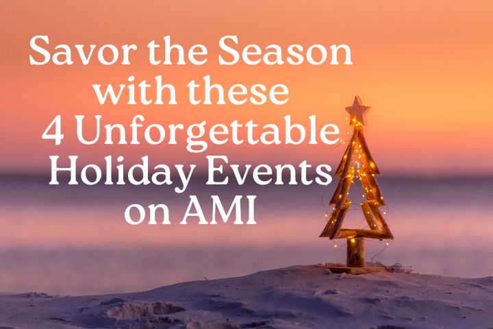 a picture of the sun setting on the gulf of mexico with purple, pinks and orange shades with a small wooden tree decorated with lights and the words that say Savor the Season with these 4 Unforgettable Events on AMI